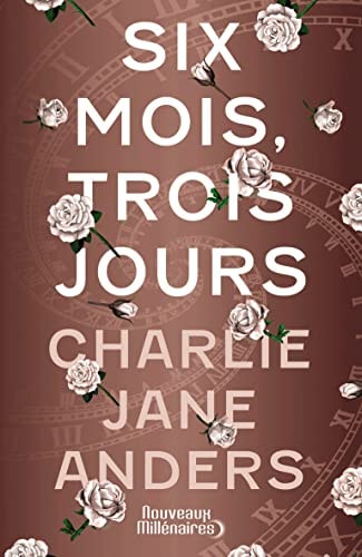 IX MOIS, TROIS JOURS, de CHARLIE JANE ANDERS | portada del libro