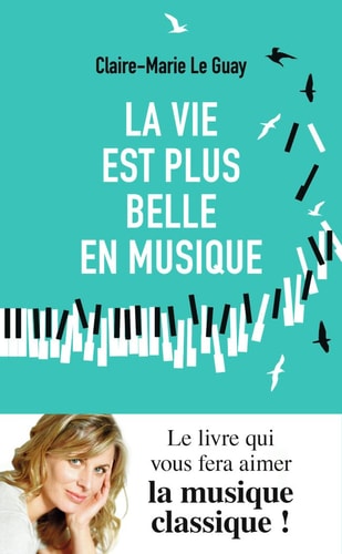 IE EST PLUS BELLE EN MUSIQUE, de Claire-Marie Le Guay | portada del libro