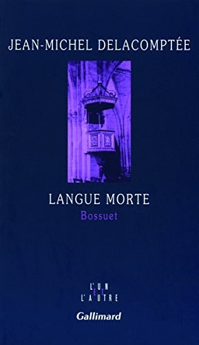 LANGUE MORTE, de Jean-Michel Delacomptée | portada del libro