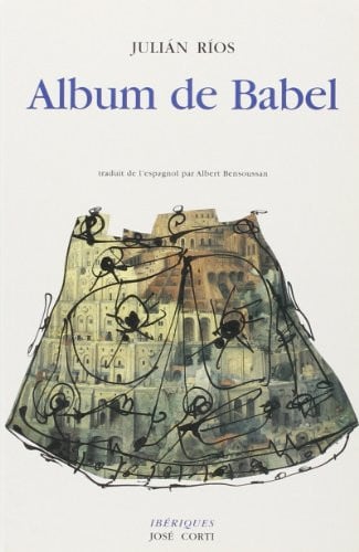 ALBUM DE BABEL, de RIOS JULIAN#BEN | portada del libro