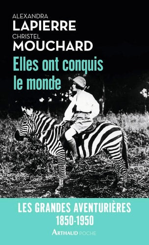 ELLES ONT CONQUIS LE MONDE LES GRANDES AVENTURIERES, 1850-19, de Christel Mouchard | portada del libro