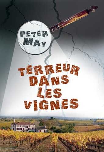 TERREUR DANS LES VIGNES, de Peter May | portada del libro