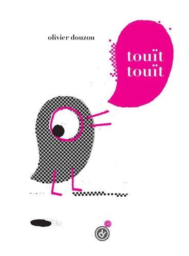 TOUØT TOUØT, de Olivier Douzou | portada del libro