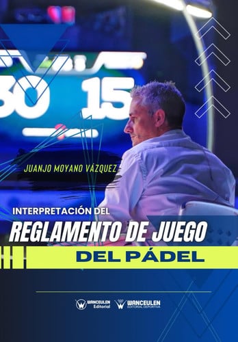 INTERPRETACION DEL REGLAMENTO DE JUEGO DEL PADEL, de MOYANO VAZQUEZ | portada del libro