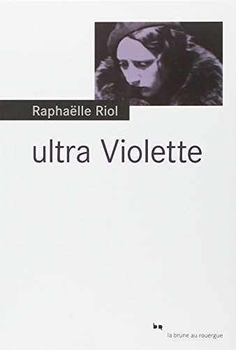 ULTRA VIOLETTE, de Raphaëlle Riol | portada del libro