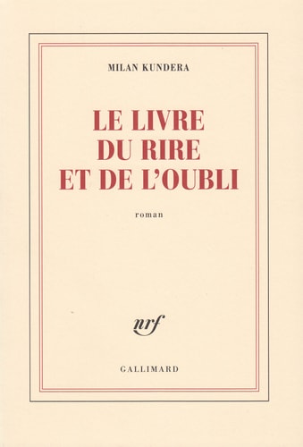 LE LIVRE DU RIRE ET DE L'OUBLI, de Milan Kundera | portada del libro