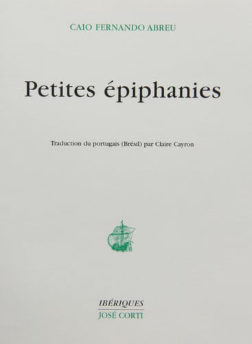 PETITES EPIPHANIES, de ABREU CAIO FERN | portada del libro