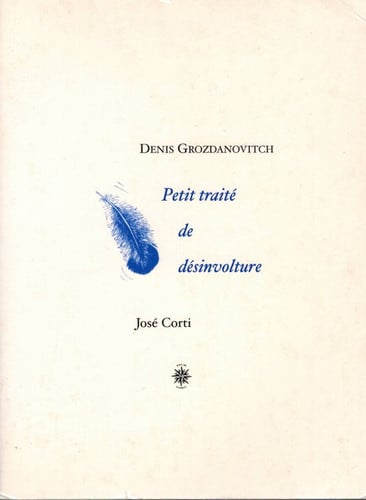 PETIT TRAITE DE DESINVOLTURE, de GROZDANOVITCH D | portada del libro
