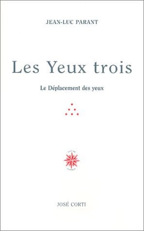 LES YEUX TROIS, de PARANT JEAN-LUC | portada del libro