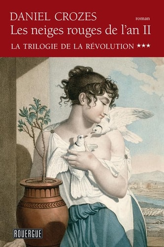 LES NEIGES ROUGES DE LAN II LA TRILOGIE DE LA REVOLUTION, de Daniel Crozes | portada del libro