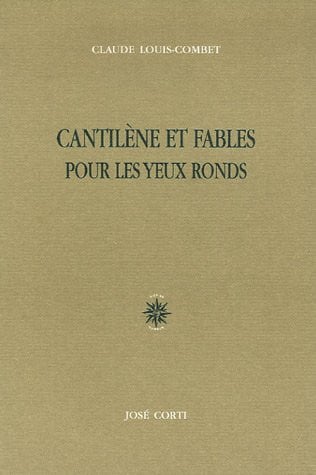 CANTILENE ET FABLES POUR LES YEUX RONDS, de LOUIS-COMBET CL | portada del libro