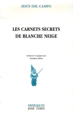 LES CARNETS SECRETS DE BLANCHE NEIGE, de DEL CAMPO JESUS | portada del libro