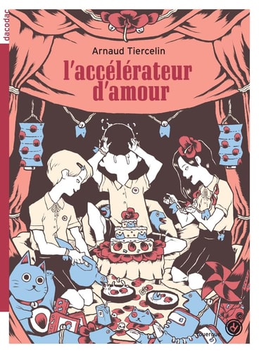 LACCELERATEUR DAMOUR, de Arnaud Tiercelin | portada del libro