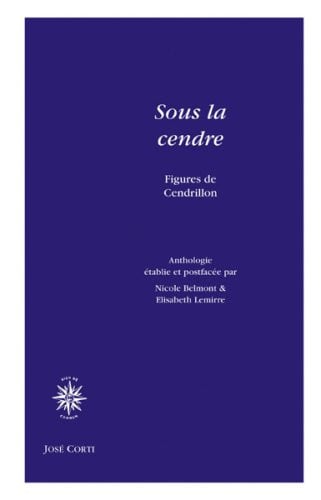 SOUS LA CENDRE FIGURES DE CENDRILLON, de BELMONT NICOLE# | portada del libro