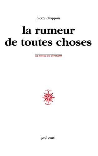 LA RUMEUR DE TOUTES CHOSES, de CHAPPUIS PIERRE | portada del libro