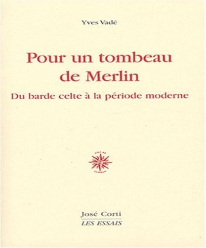 POUR UN TOMBEAU DE MERLIN, de VADE YVES | portada del libro