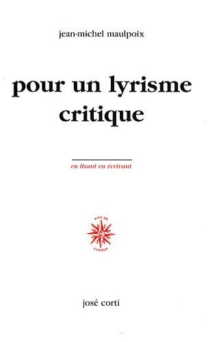 POUR UN LYRISME CRITIQUE, de MAULPOIX JEAN-M | portada del libro