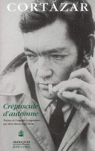 CREPUSCULE D AUTOMNE, de CORTAZAR JULIO | portada del libro