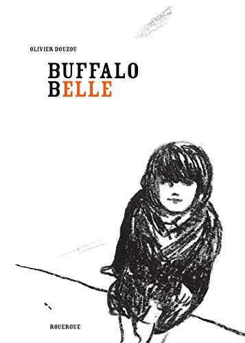 BUFFALO BELLE, de Olivier Douzou | portada del libro