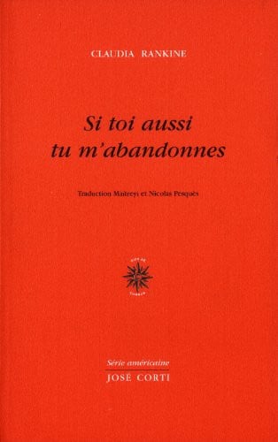 SI TOI AUSSI TU M ABANDONNES, de RANKINE CLAUDIA | portada del libro