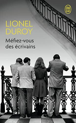 EFIEZ VOUS DES ECRIVAINS, de Lionel Duroy | portada del libro
