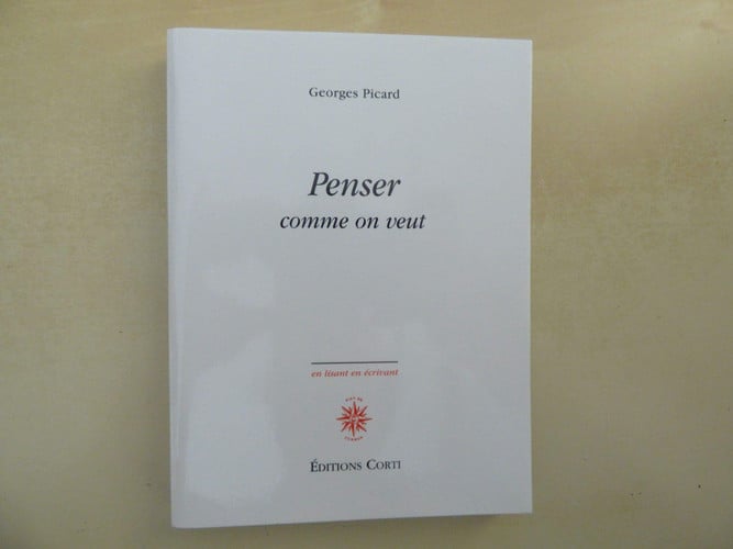 PENSER COMME ON VEUT, de PICARD GEORGES | portada del libro
