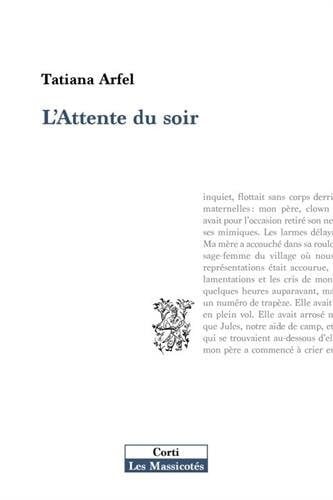 L'ATTENTE DU SOIR, de ARFEL TATIANA | portada del libro