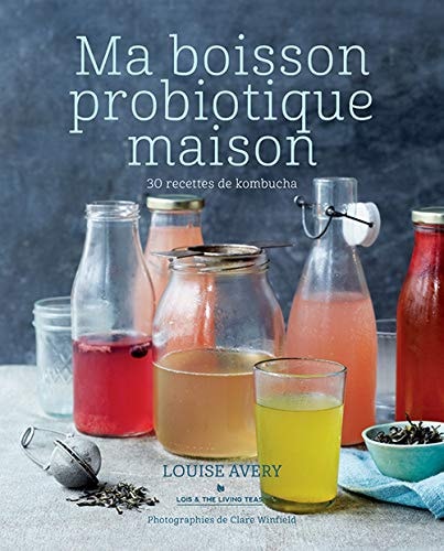 MA BOISSON PROBIOTIQUE MAISON, de Louise Avery | portada del libro