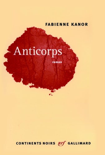 ANTICORPS, de Fabienne Kanor | portada del libro