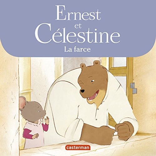ERNEST ET CELESTINE -LA FARCE LES ALBUMS DE LA SERIE ANIMEE, de Jean Regnaud | portada del libro