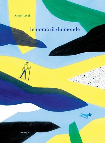 LE NOMBRIL DU MONDE, de Anne Laval | portada del libro