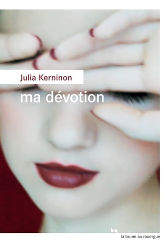 MA DEVOTION, de Julia Kerninon | portada del libro