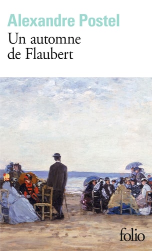 UN AUTOMNE DE FLAUBERT, de Alexandre Postel | portada del libro