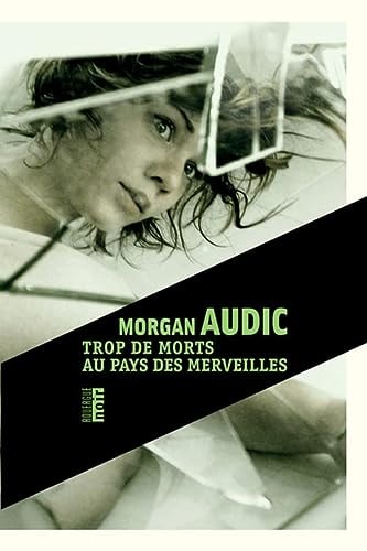 TROP DE MORTS AU PAYS DES MERVEILLES, de Morgan Audic | portada del libro