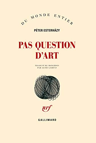 PAS QUESTION D'ART, de Péter Esterházy | portada del libro