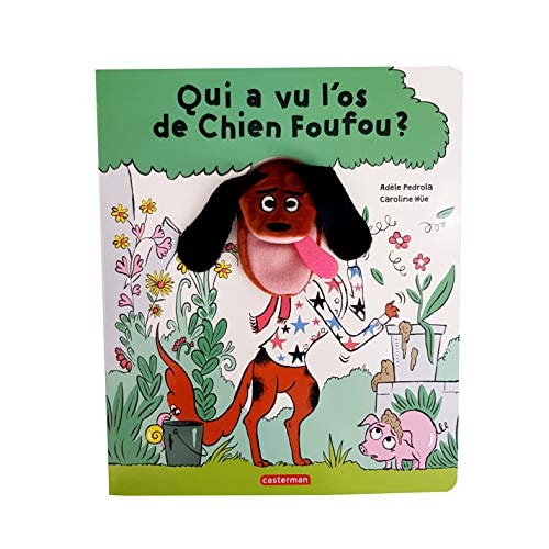 LIVRE MARIONNETTE -QUI A VU L'OS DE CHIEN FOUFOU ?, de Adèle Pédrola | portada del libro