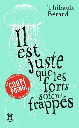 L EST JUSTE QUE LES FORTS SOI, de Thibault Bérard | portada del libro
