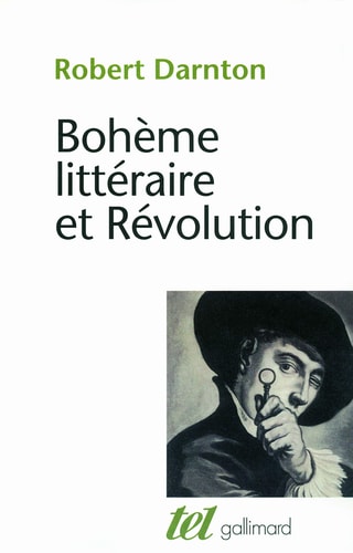 BOHEME LITTERAIRE ET REVOLUTION, de Robert Darnton | portada del libro