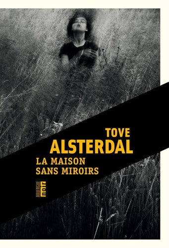 LA MAISON SANS MIROIRS, de Tove Alsterdal | portada del libro