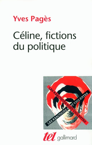 L. F. CELINE FICTIONS DU POLITIQUE, de Yves Pagès | portada del libro
