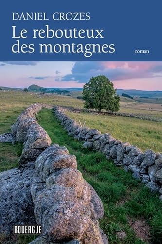 LE REBOUTEUX DES MONTAGNES, de Daniel Crozes | portada del libro
