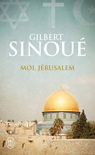 OI, JERUSALEM, de Gilbert Sinoué | portada del libro