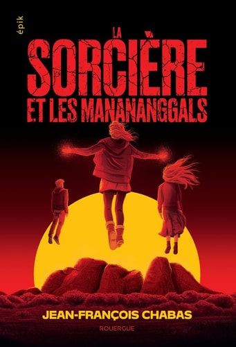 LA SORCIERE ET LES MANANANGGALS, de Jean-François Chabas | portada del libro
