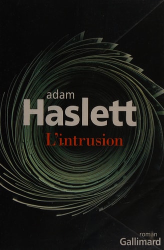 L'INTRUSION, de Adam Haslett (nouvelliste).) | portada del libro