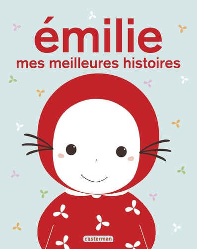 EMILIE -LES PLUS BELLES HISTOIRES RECUEIL EMILIE, de Domitille de Pressensé | portada del libro