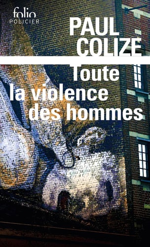 TOUTE LA VIOLENCE DES HOM, de Paul Colize | portada del libro