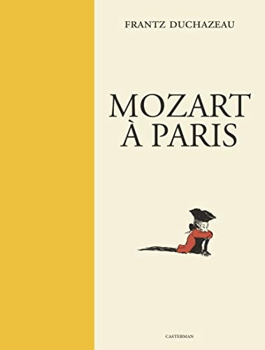 MOZART A PARIS GRAND FORMAT NOIR ET BLANC, de Frantz Duchazeau | portada del libro