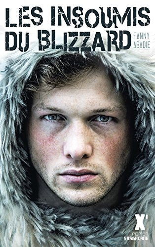 ES INSOUMIS DU BLIZZARD, de Fanny Abadie | portada del libro