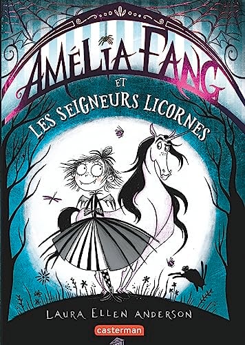 AMELIA FANG T2 LES SEIGNEURS LICORNES, de Laura Ellen Anderson | portada del libro