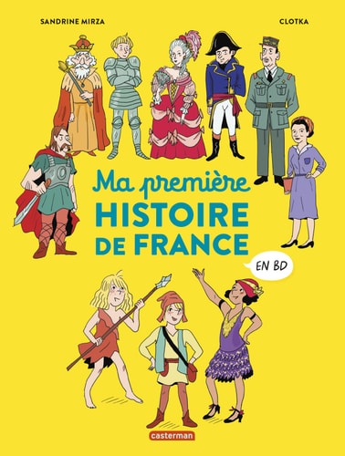 L'HISTOIRE DE FRANCE EN BD -MA PREMIERE HISTOIRE DE FRANCE E, de Sandrine Mirza | portada del libro